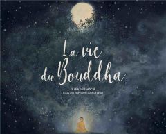 La vie du Bouddha - SANCHE/DI GESU