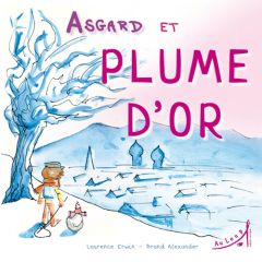 Asgard et Plume d'Or - Erwin Laurence - Brand Alexander