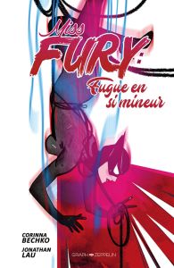 Miss Fury : Fugue en si mineur - Bechko Corinna - Lau Jonathan - Andrade Vinicius