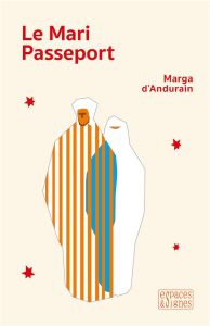 Le mari passeport - Andurain Marga d'