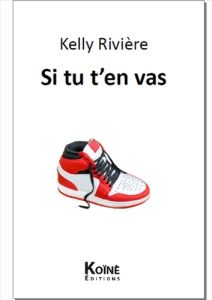 Si tu t'en vas - Rivière Kelly