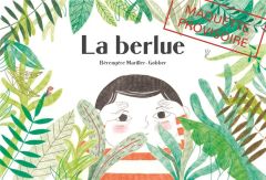 La berlue - Mariller-Gobber Bérengère