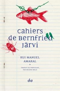 Cahiers de Bernfried Järvi - Amaral Rui Manuel - Melo Hélène