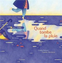 Quand tombe la pluie - Robert Emma - Nicolazzi Camille