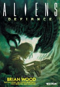 Alien : Defiance Tome 1 - Wood Brian - Jones Tristan - Burchielli Riccardo -