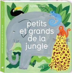 Petits et grands de la jungle - Singer Agathe