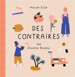 Des contraires - Bouron Jennifer