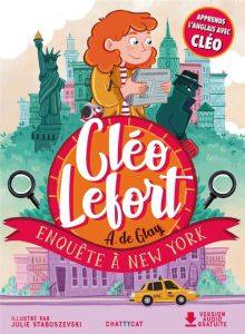 Cléo Lefort : Enquête à New York. Textes en français et anglais - Glay André de - Staboszevski Julie