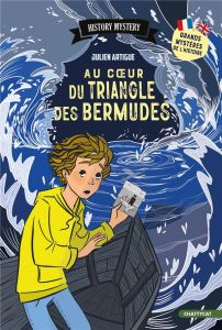 Au coeur du triangle des Bermudes. Textes en français et anglais - Artigue Julien - Merveilleux Marlène