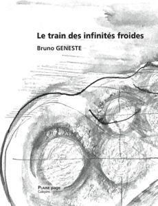 Le train des infinités froides - Geneste Bruno - Jacob Loran