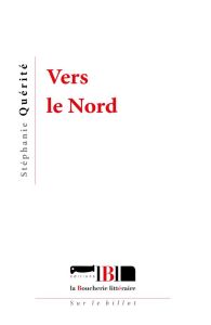 Vers le Nord - Quérité Stéphanie