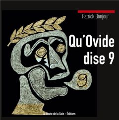 Qu'Ovide dise 9 - Bonjour Patrick