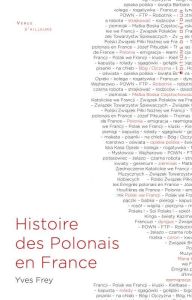 Histoire des Polonais en France - Frey Yves