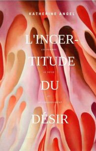 Demain le bon sexe - Les femmes, le désir et le consentement - Angel Katherine - Nicolas Caroline