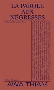 La parole aux négresses - Thiam Awa - Niang Mame-Fatou
