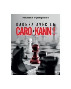 Gagnez avec la Caro-Kann ! Contre-attaquez sur des bases saines - Johnsen Sverre - Hansen Torbjørn Ringdal - Priour