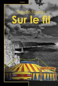 Sur le fil - Faurax Sylvain