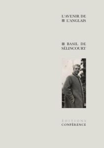 L'avenir de l'anglais - De Sélincourt Basil - Clément Arnaud - Carraud Chr