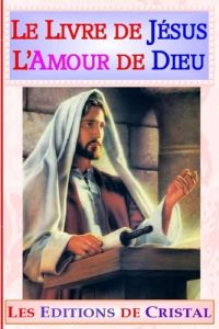 Le Livre de Jésus, L'Amour de Dieu - Anonyme Anonyme