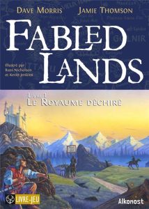 Fabled Lands Tome 1 : Le Royaume déchiré - Morris Dave - Thomson Jamie - Nicholson Russ - Jen