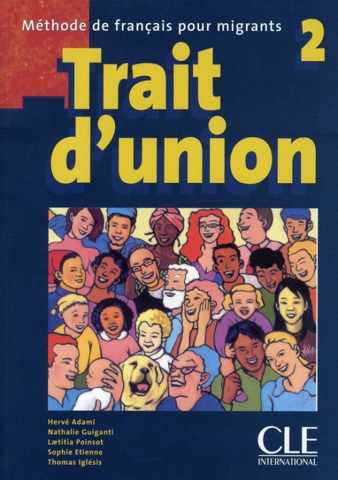 Emprunter Trait d'union 2. Méthode de français pour migrants livre