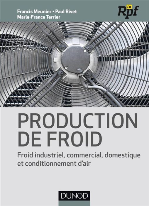 Emprunter Production de froid. Froid industriel, commercial, domestique et conditionnement d'air livre