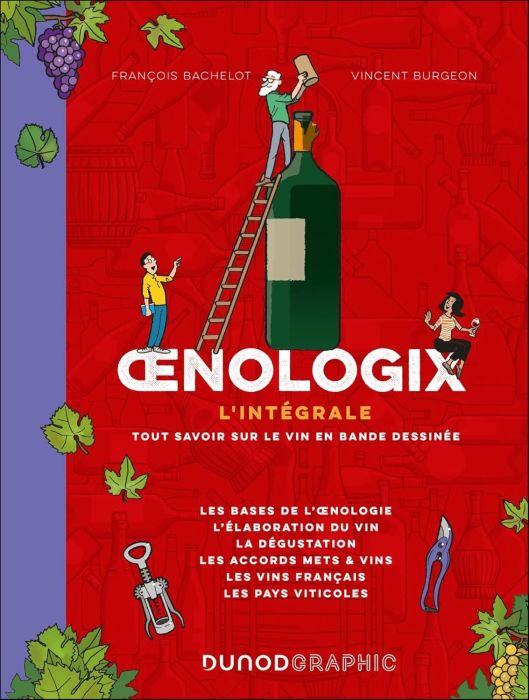 Emprunter Oenologix : L'intégrale. Tout savoir sur le vin en Bande Dessinée livre