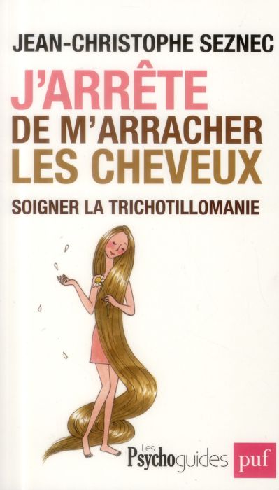 Emprunter J'arrête de m'arracher les cheveux. Soigner la trichotillomanie livre