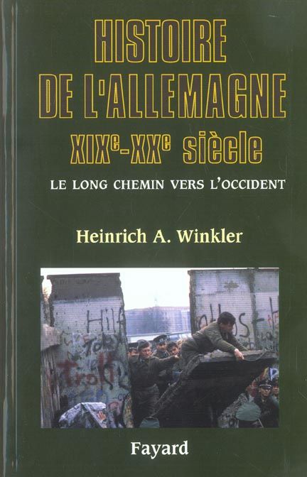 Emprunter Histoire de l'Allemagne XIXe-XXe siècle. Le long chemin vers l'Occident livre