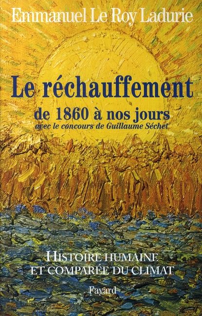 Emprunter Histoire humaine et comparée du climat. Tome 3, Le réchauffement de 1860 à nos jours livre