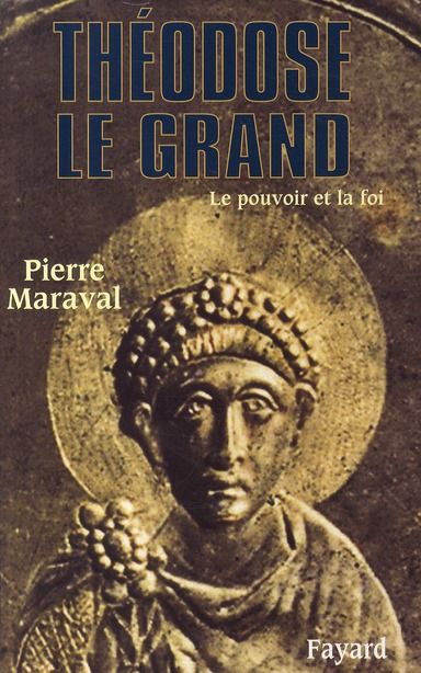 Emprunter Théodose le Grand (379-395). Le pouvoir et la foi livre