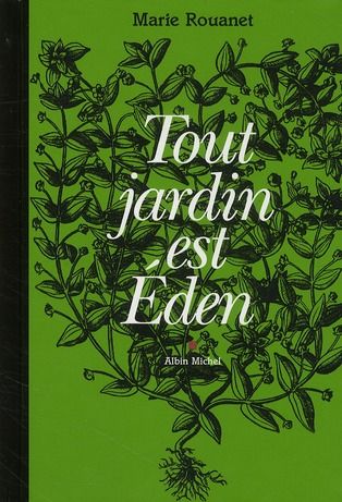 Emprunter Tout jardin est Eden livre