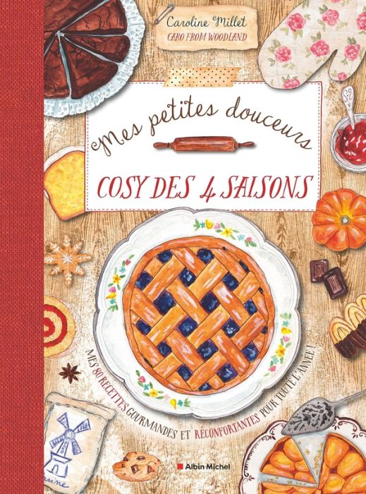 Emprunter Mes petites douceurs cosy des 4 saisons. Mes 80 recettes gourmandes et réconfortantes pour toute l'a livre