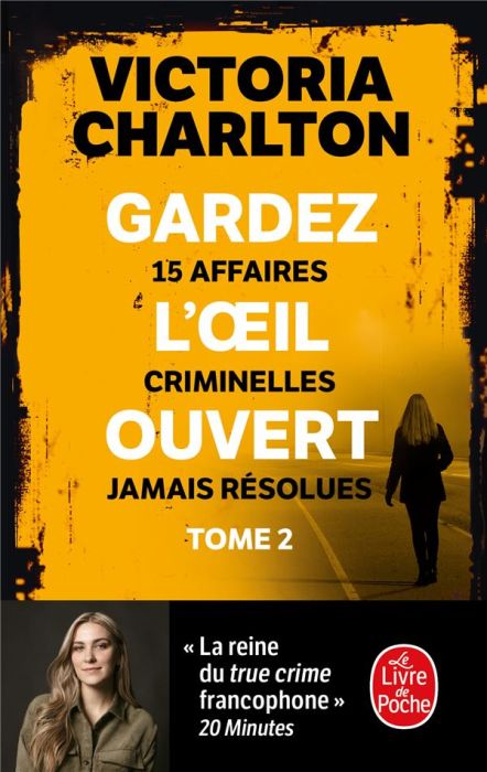 Emprunter Gardez l'oeil ouvert. Tome 2, 15 affaires criminelles jamais résolues livre