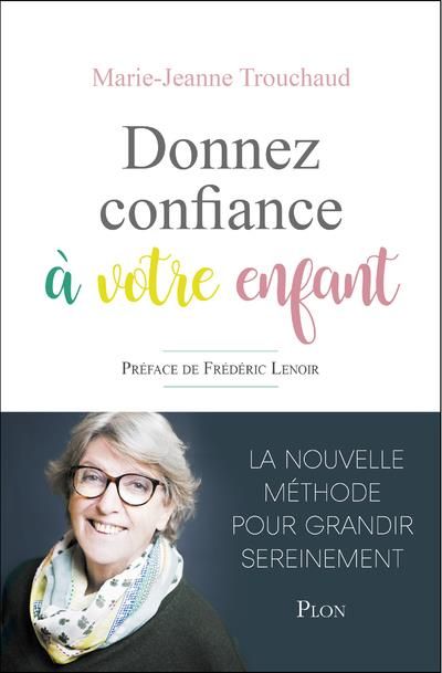 Emprunter Donnez confiance à votre enfant livre