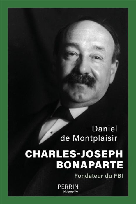 Emprunter Charles-Joseph Bonaparte. Fondateur du FBI livre