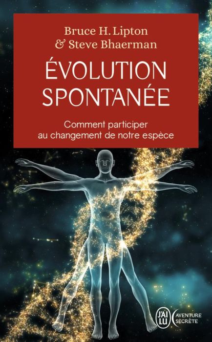 Emprunter Evolution spontanée. Comment participer au changement de notre espèce livre