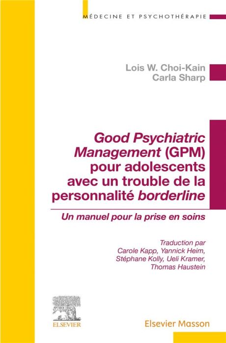 Emprunter Good Psychiatric Management (GPM) pour adolescents avec un trouble de personnalité borderline. Un ma livre