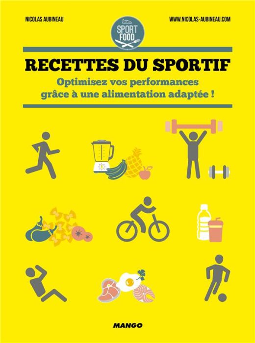 Emprunter Recettes du sportif. Optimisez vos performances grâce à une alimentation adaptée ! livre