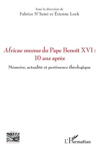 Emprunter Africae munus du Pape Benoît XVI : 10 ans après. Mémoire, actualité et pertinence théologique livre