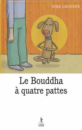 Emprunter Le Bouddha à quatre pattes livre