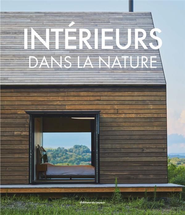 Emprunter Interieurs dans la nature livre