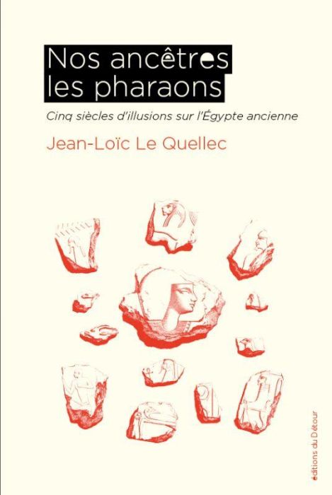 Emprunter Nos ancêtres les pharaons. Cinq siècles d'illusions sur l'Egypte ancienne livre