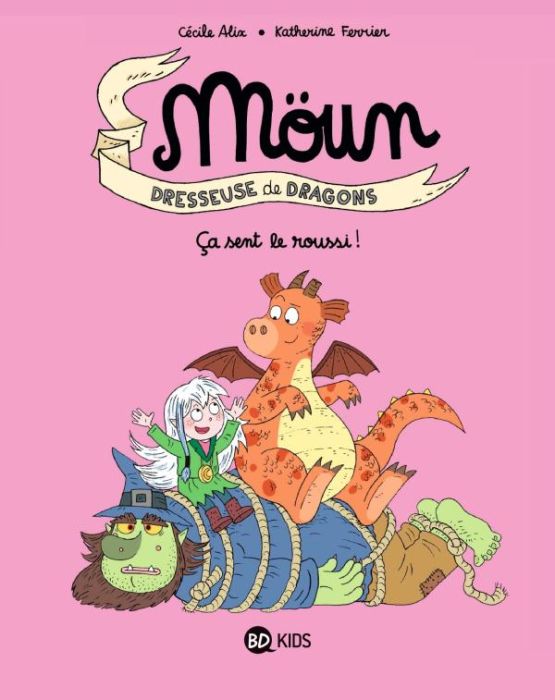 Emprunter Möun, dresseuse de dragons Tome 2 : Ça sent le roussi ! livre