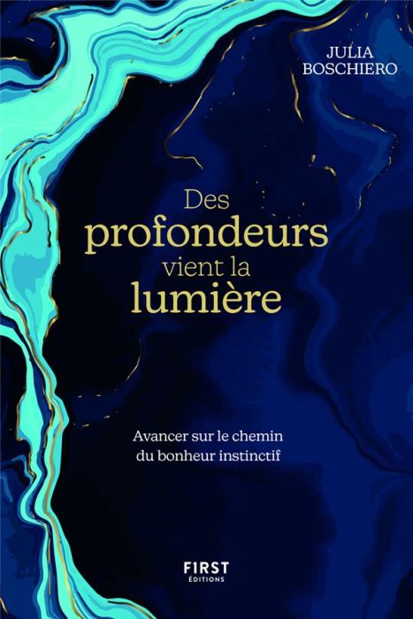 Emprunter Des profondeurs vient la lumière. Avancer sur le chemin du bonheur instinctif livre