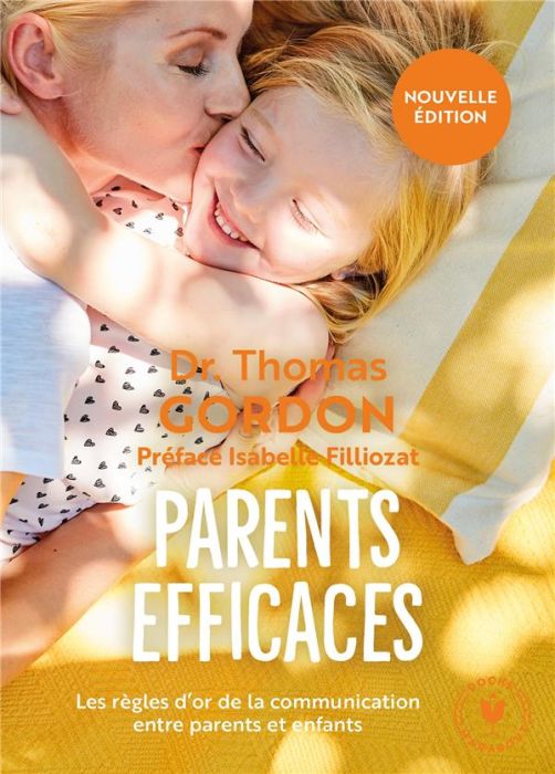 Emprunter Parents efficaces. Les règles d'or de la communication entre parents et enfants livre