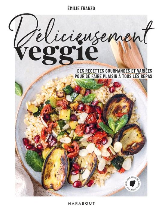 Emprunter Délicieusement veggie. Des recettes gourmandes et variées pour se faire plaisir à tous les repas livre