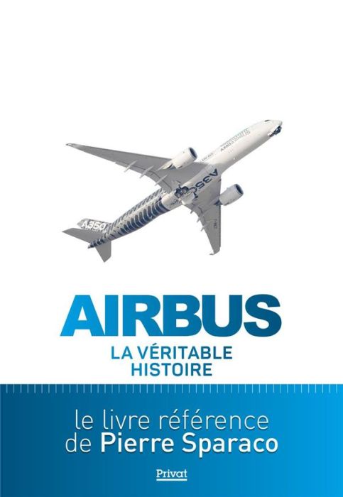 Emprunter Airbus. La véritable histoire livre