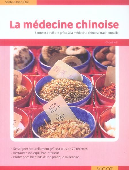 Emprunter La médecine chinoise. Plus de 70 recettes inspirées de la théorie des 5 éléments %3B Etre en forme et livre