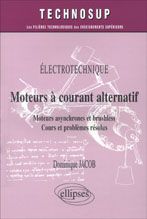 Emprunter Moteurs à courant alternatif. Moteurs asynchrones et brushless, Cours et problèmes livre